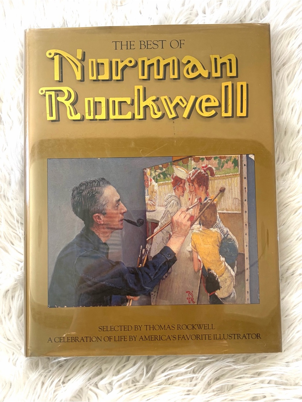 Best of Norman Rockwell: A Celebration of Life by America's Favorite Illustrator